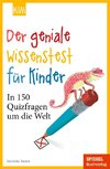 Der geniale Wissenstest für Kinder