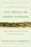 Braiding Sweetgrass / Una trenza de hierba sagrada (Spanish edition)