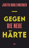 Gegen die neue Härte