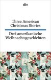Three American Christmas Stories. Drei amerikanische Weihnachtsgeschichten
