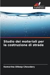 Studio dei materiali per la costruzione di strade