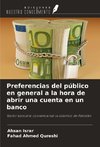 Preferencias del público en general a la hora de abrir una cuenta en un banco