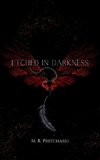 Etched in Darkness