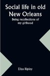 Social life in old New Orleans
