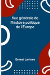 Vue générale de l'histoire politique de l'Europe