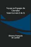 Voyage en Espagne du Chevalier Saint-Gervais (2 de 2)