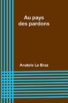 Au pays des pardons
