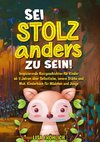 Sei stolz, anders zu sein!
