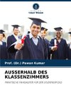 AUSSERHALB DES KLASSENZIMMERS