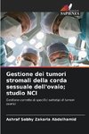 Gestione dei tumori stromali della corda sessuale dell'ovaio; studio NCI