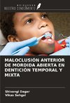 MALOCLUSIÓN ANTERIOR DE MORDIDA ABIERTA EN DENTICIÓN TEMPORAL Y MIXTA
