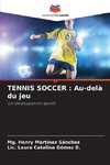 TENNIS SOCCER : Au-delà du jeu