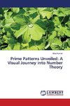 Prime Patterns Unveiled: A Visual Journey into Number Theory