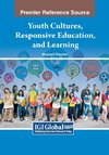Youth Cultures, Responsive Education, and Learning