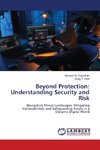Beyond Protection: Understanding Security and Risk