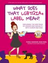 What Does That LGBTQIA+ Label Mean?