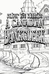 EXCLUSIVE COLORING BOOK Edition of J. P. Buschlen's A Canadian Bankclerk