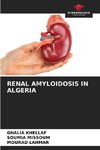 RENAL AMYLOIDOSIS IN ALGERIA