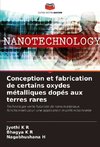 Conception et fabrication de certains oxydes métalliques dopés aux terres rares