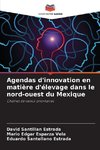 Agendas d'innovation en matière d'élevage dans le nord-ouest du Mexique