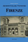 Architettura del Ventennio. Firenze. Guida illustrata con oltre 100 immagini d'epoca