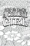 EXCLUSIVE COLORING BOOK Edition of Mrs. George de Horne Vaizey A College Girl