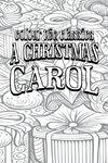 EXCLUSIVE COLORING BOOK Edition of Charles Dickens' A Christmas Carol