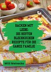 Backen mit Liebe: Die besten Blechkuchen Rezepte für die ganze Familie