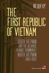 The First Republic Of Vietnam (soft cover - with signature)