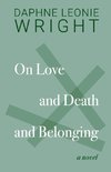 On Love and Death and Belonging