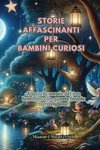 Storie Affascinanti per Bambini Curiosi