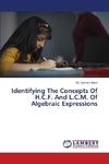 Identifying The Concepts Of H.C.F. And L.C.M. Of Algebraic Expressions
