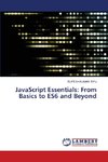 JavaScript Essentials: From Basics to ES6 and Beyond