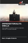 IMPRENDITORIALITÀ SNELLA