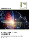 FANTASME D'UNE MACHINE