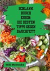 Schlank durch Essen: Die besten Tipps gegen Bauchfett