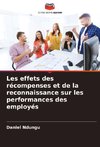 Les effets des récompenses et de la reconnaissance sur les performances des employés