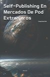 Self-Publishing En Mercados De Pod Extranjeros