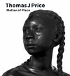 Thomas J. Price. Matter of Place