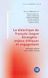 La didactique du français langue étrangère : enjeux éthiques et engagement