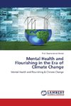 Mental Health and Flourishing in the Era of Climate Change