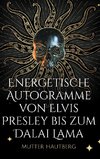 Energetische Autogramme von Elvis Presley bis zum Dalai Lama