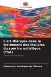 L'art-thérapie dans le traitement des troubles du spectre autistique (TSA)