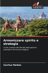 Armonizzare spirito e strategia