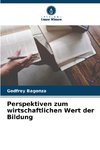Perspektiven zum wirtschaftlichen Wert der Bildung