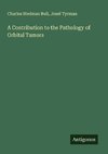 A Contribution to the Pathology of Orbital Tumors