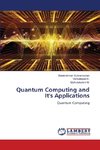 Quantum Computing and It's Applications