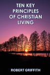 TEN KEY PRINCIPLES OF CHRISTIAN LIVING