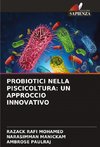 PROBIOTICI NELLA PISCICOLTURA: UN APPROCCIO INNOVATIVO