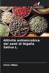 Attività antimicrobica dei semi di Nigella Sativa L.